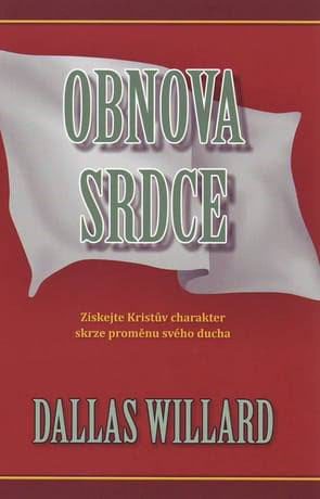 Dallas Willard Obnova srdce kniha